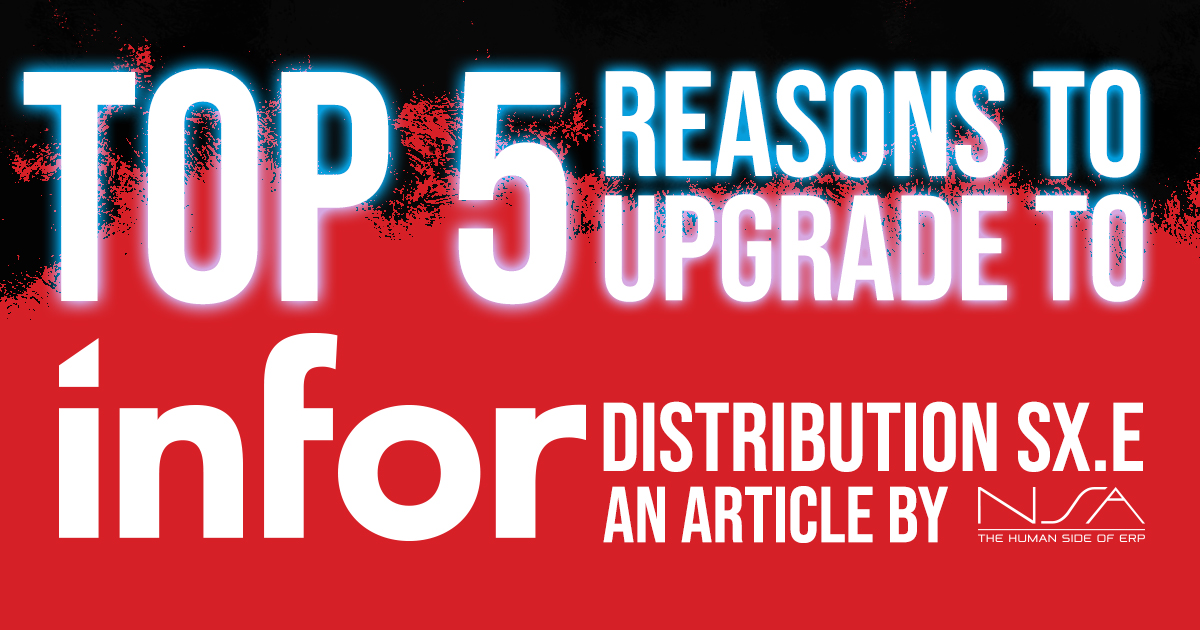 Top 5 Reasons to Upgrade to Infor Distribution SX.e